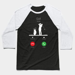 Golf is Calling Baseball T-Shirt